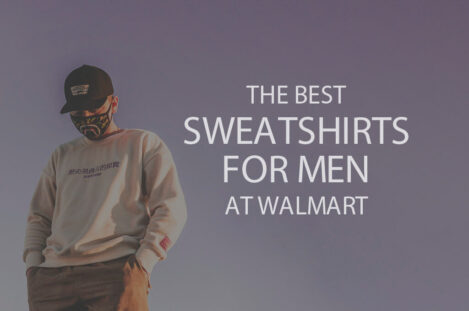 13 Best Sweatshirts for Men at Walmart