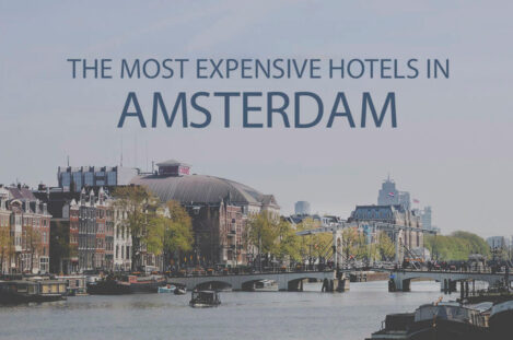 11 Most Expensive Hotels in Amsterdam