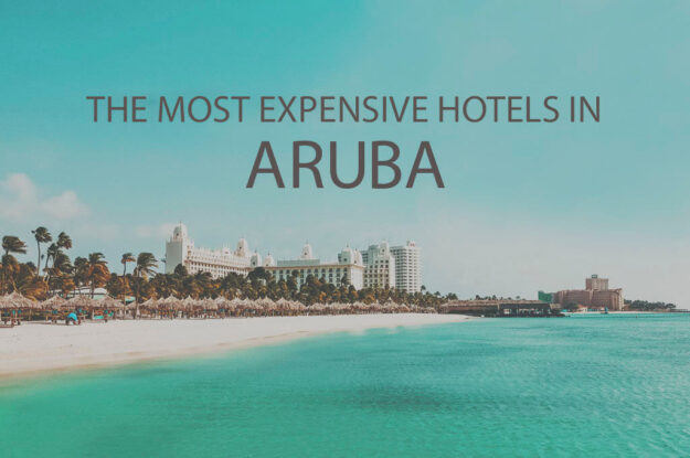 11 Most Expensive Hotels in Aruba