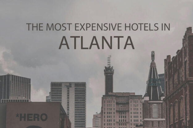 11 Most Expensive Hotels in Atlanta