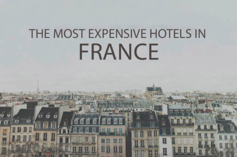 11 Most Expensive Hotels in France