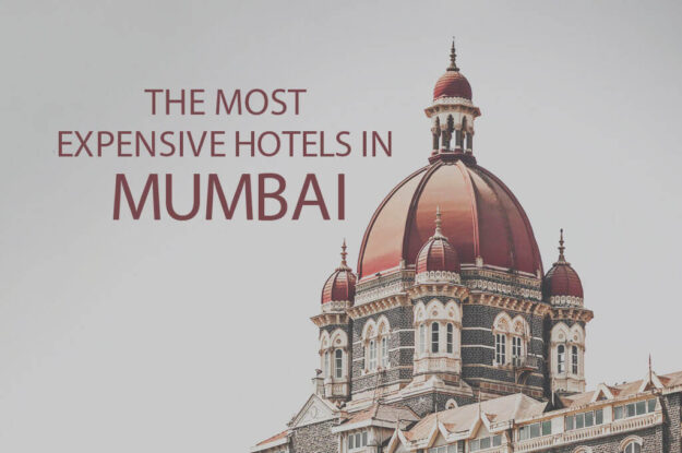 The Most Expensive Hotels in Mumbai