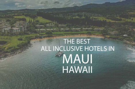 11 Best All Inclusive Hotels in Maui HI