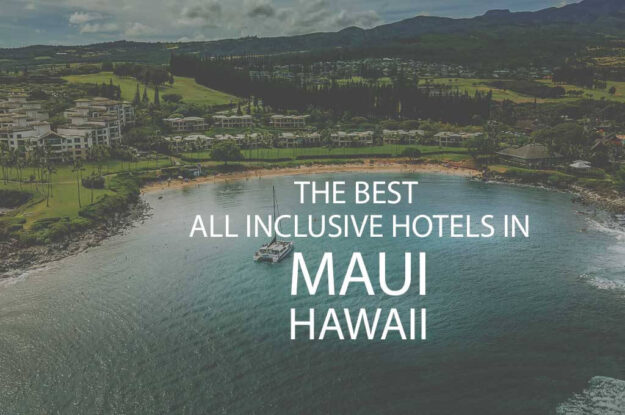 11 Best All Inclusive Hotels in Maui HI