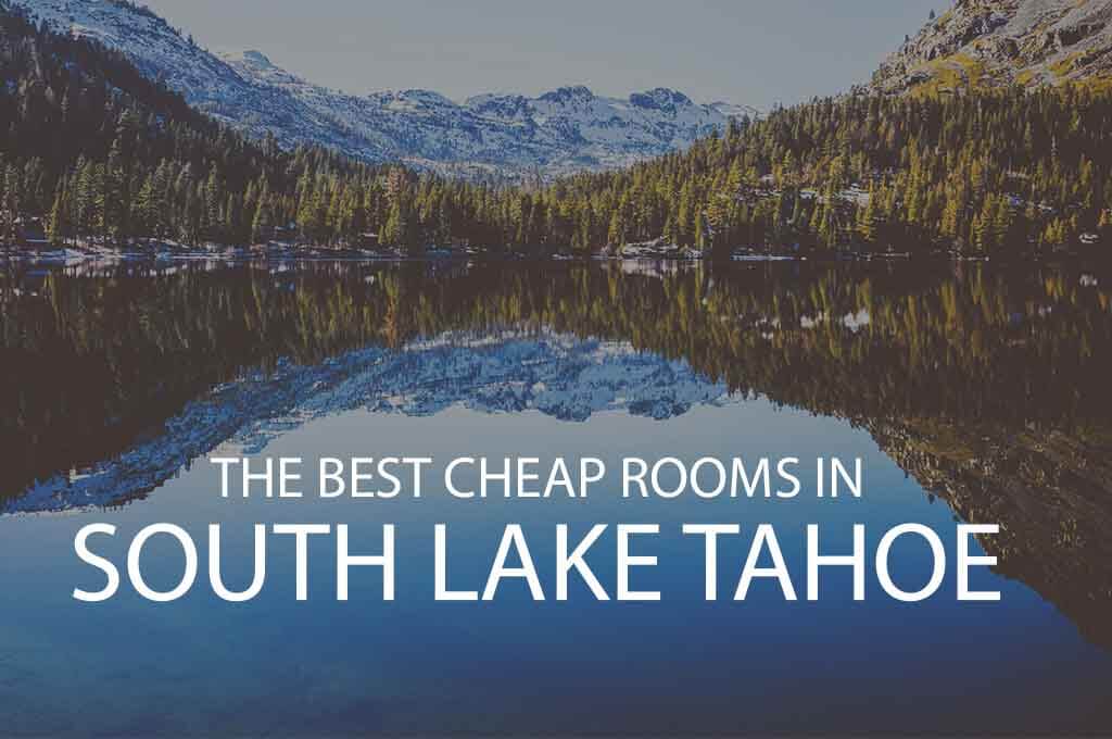 11 Best Cheap Rooms in South Lake Tahoe