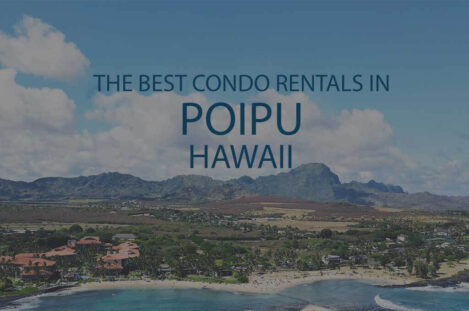 11 Best Condo Rentals in Poipu Kauai