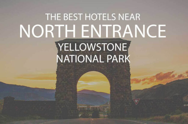 11 Best Hotels Near North Entrance Yellowstone National Park