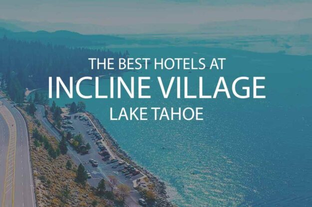 11 Best Hotels at Incline Village Lake Tahoe