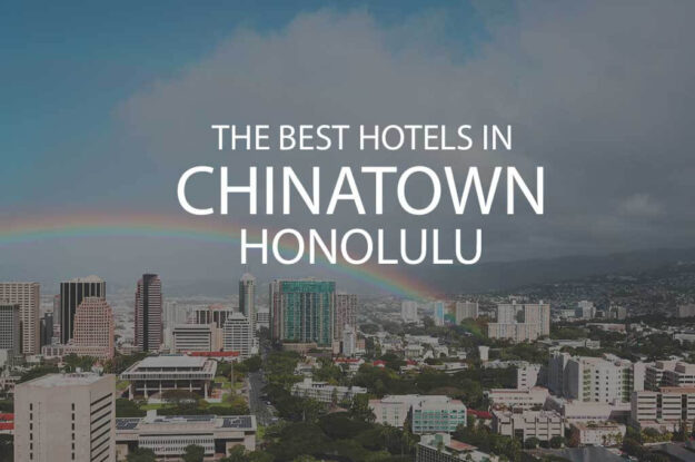11 Best Hotels in Chinatown Honolulu