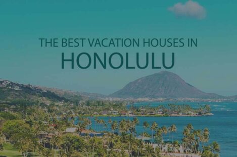 11 Best Vacation Houses in Honolulu