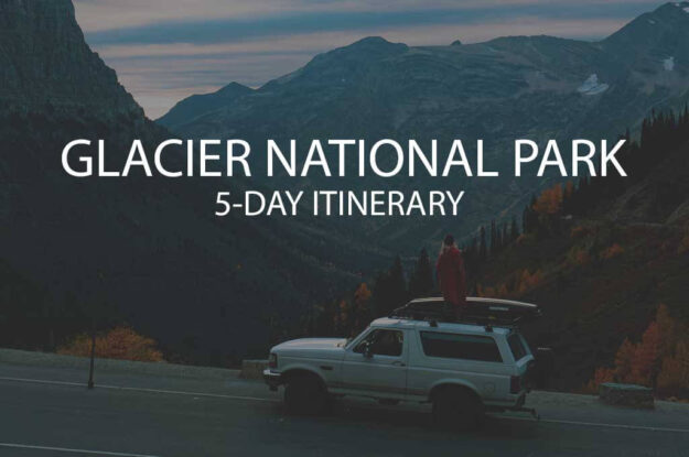 Glacier National Park 5-Day Itinerary