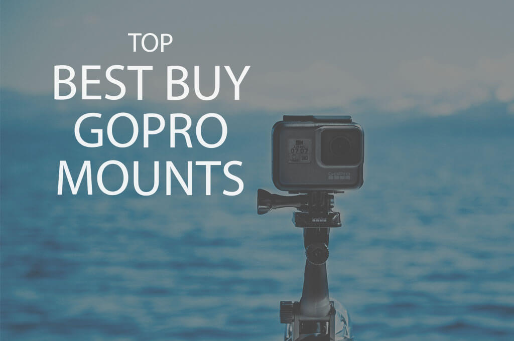 Top Best Buy GoPro Mounts