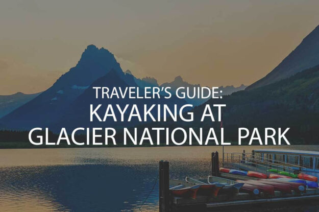 Traveler's Guide: Kayaking at Glacier National Park
