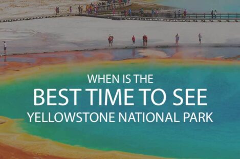 When is the Best Time to See Yellowstone National Park