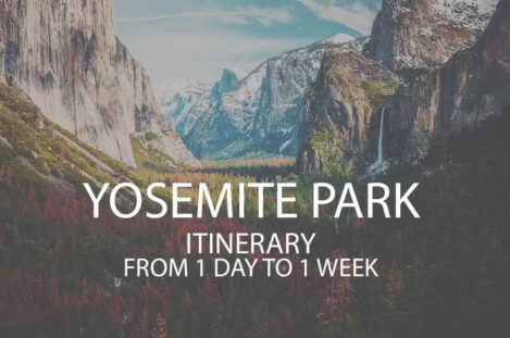 Yosemite Park Itinerary (From 1 Day to 1 Week)