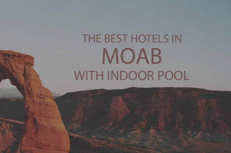 11 Best Hotels in Moab with Indoor Pool