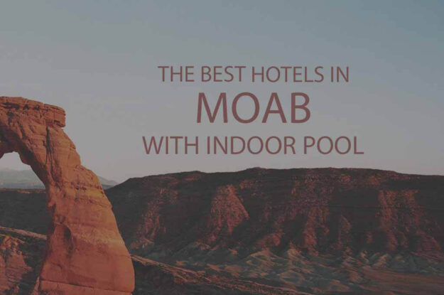 11 Best Hotels in Moab with Indoor Pool