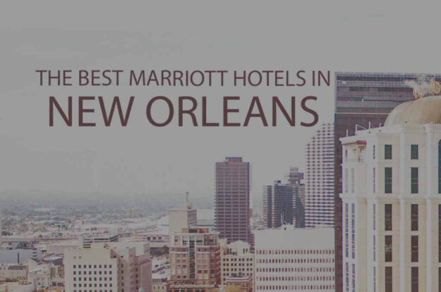 11 Best Marriott Hotels in New Orleans