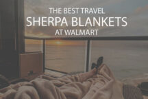 13 Best Travel Sherpa Blankets at Walmart