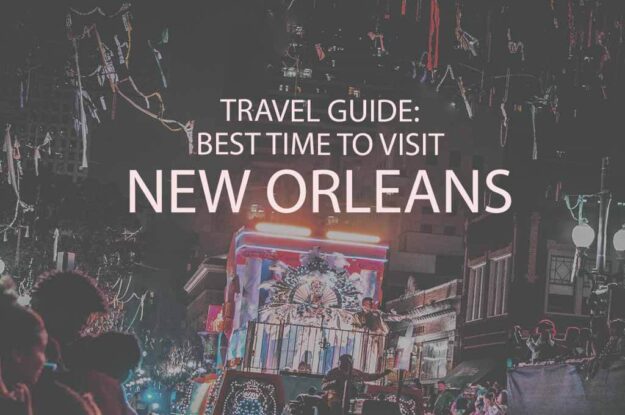 Travel Guide: Best Time to Visit New Orleans LA