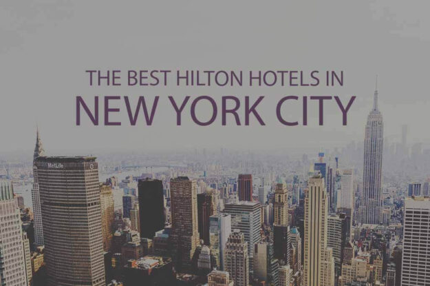 11 Best Hilton Hotels in NYC