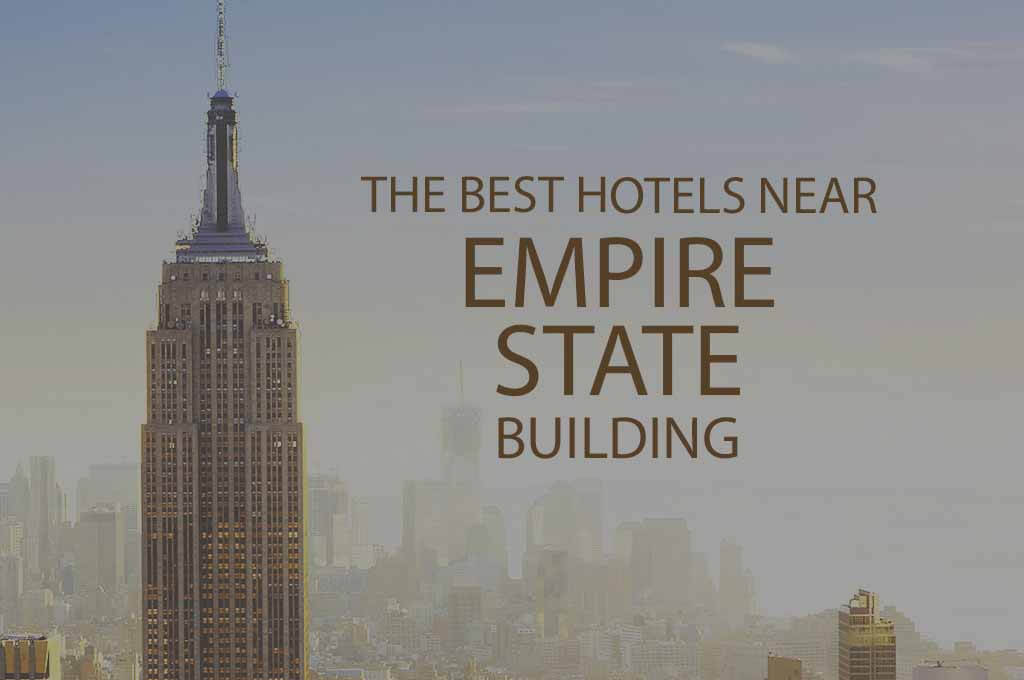 11 Best Hotels Near Empire State Building