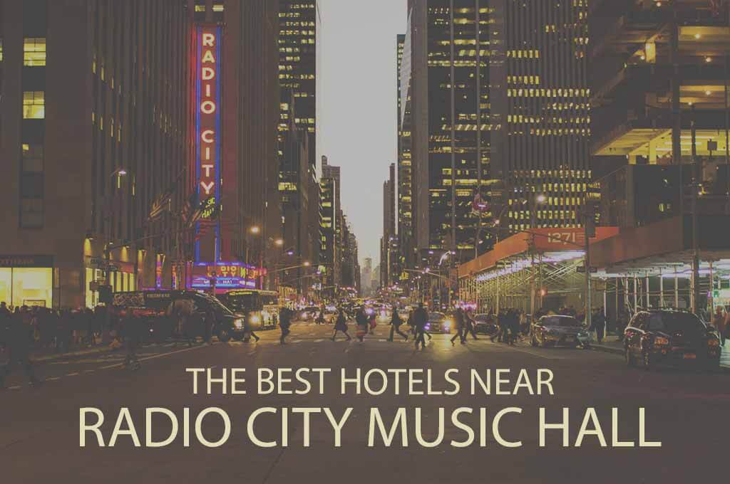 11 Best Hotels Near Radio City Music Hall New York City