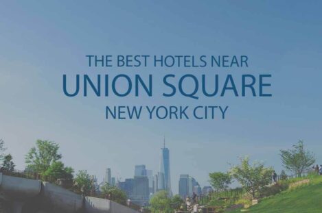 11 Best Hotels Near Union Square NYC