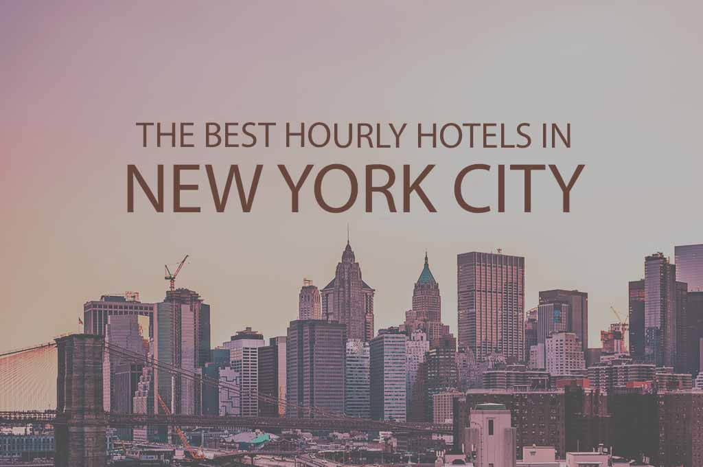 11 Best Hourly Hotels in New York City