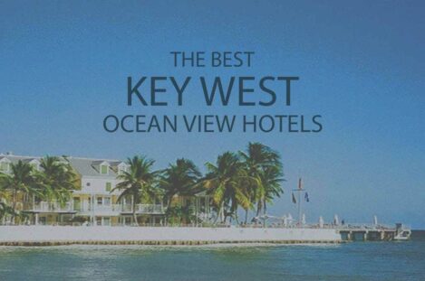 11 Best Key West Ocean View Hotels