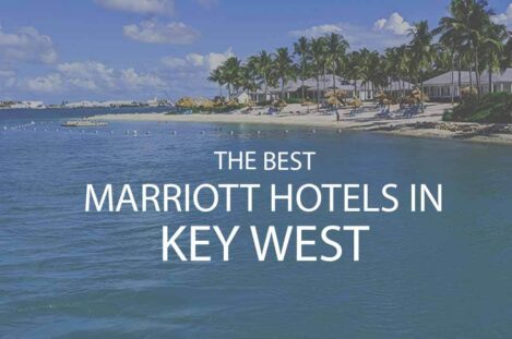 11 Best Marriott Hotels in Key West