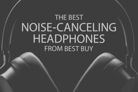 13 Best Noise Canceling Headphones from Best Buy