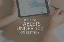 13 Best Tablets under 100 on Best Buy