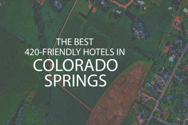 11 Best 420 Friendly Hotels in Colorado Springs