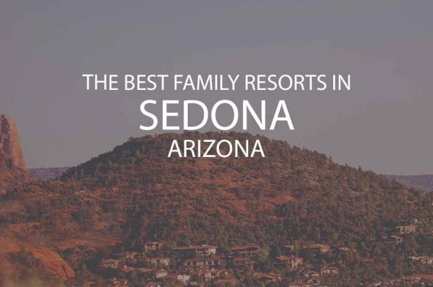 11 Best Family Resorts in Sedona AZ