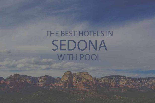 11 Best Hotels in Sedona with Pool