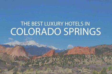 11 Best Luxury Hotels in Colorado Springs