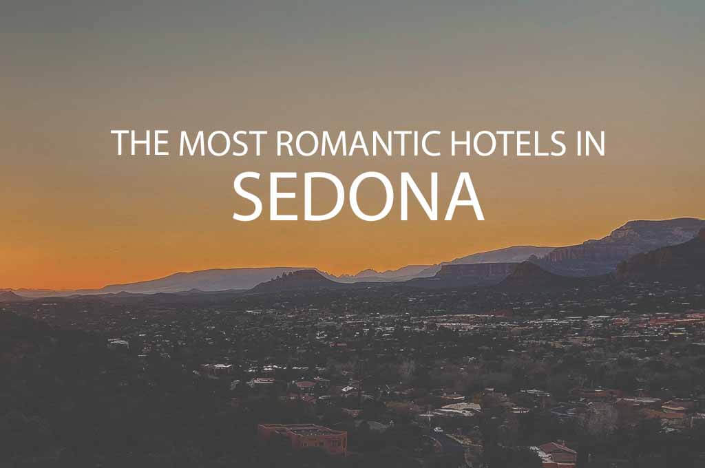 11 Most Romantic Hotels in Sedona