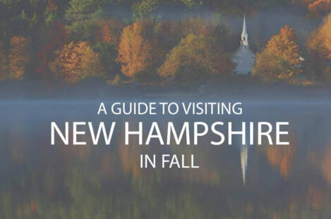 A Guide to Visiting New Hampshire in Fall