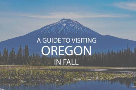 A Guide to Visiting Oregon in Fall