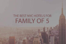 11 Best NYC Hotels for Family of 5