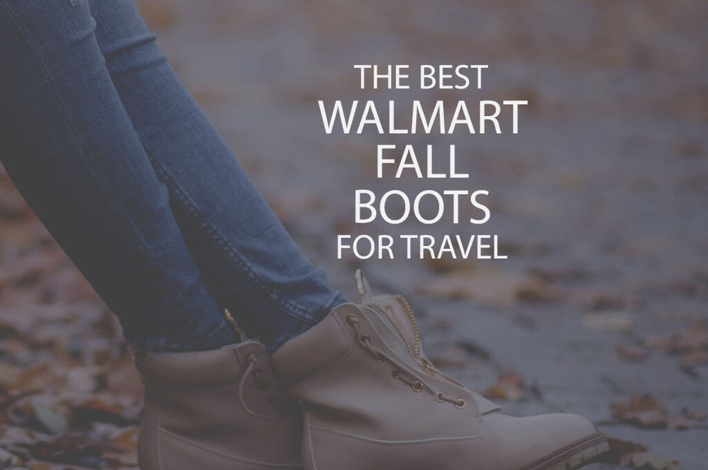 The Best Walmart Fall Boots for Travel