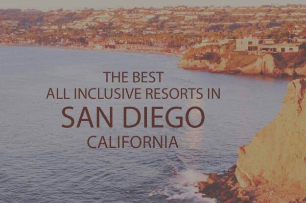 11 Best All Inclusive Resorts in San Diego California