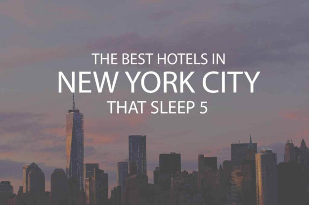 11 Best Hotels in New York City that Sleep 5