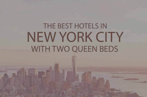 11 Best Hotels in New York City with Two Queen Beds