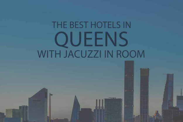 11 Best Hotels in Queens with Jacuzzi in Room