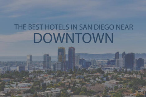 11 Best Hotels in San Diego near Downtown