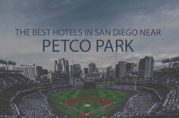 11 Best Hotels in San Diego near Petco Park