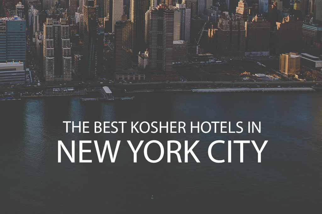 11 Best Kosher Hotels in New York City