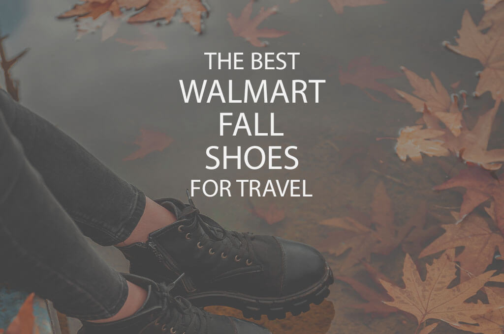 The Best Walmart Fall Shoes for Travel